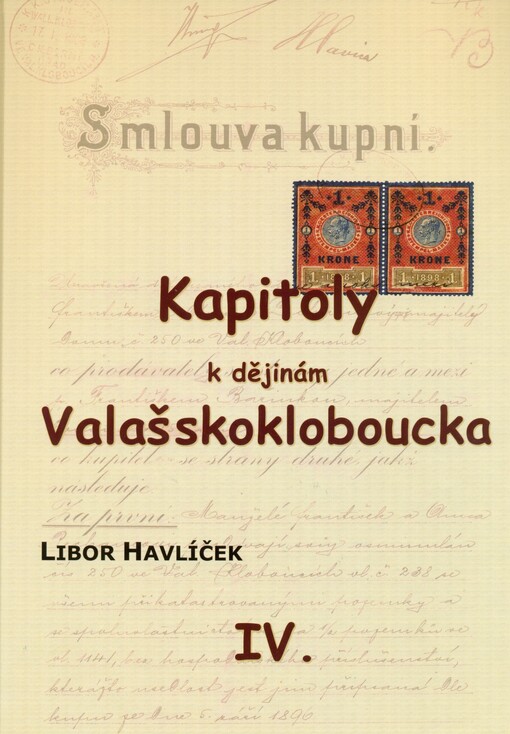Kapitoly k dějinám Valašskokloboucka: po stopách předků, Svazek 4