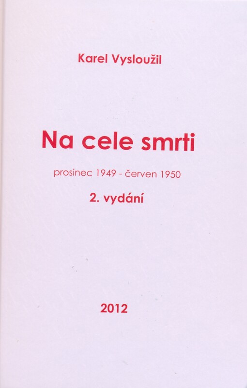 Na cele smrti :prosinec 1949 - červen 1950