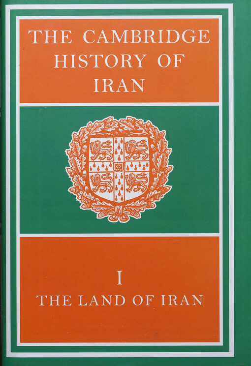The Cambridge history of Iran.Vol. 1.,The land of Iran 