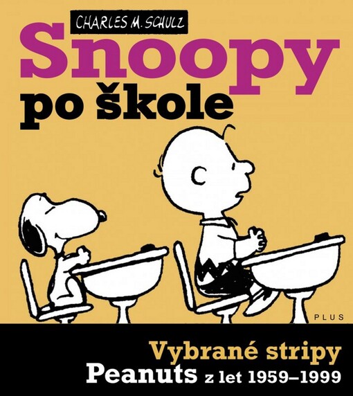 Snoopy po škole :vybrané stripy Peanuts z let 1959-1999
