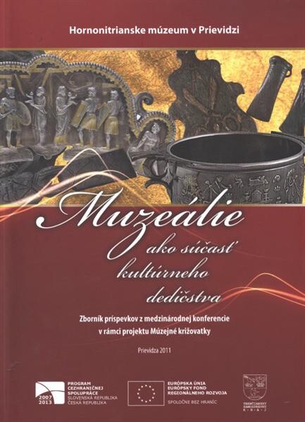 Muzeálie ako súčasť kultúrneho dedičstva :zborník príspevkov