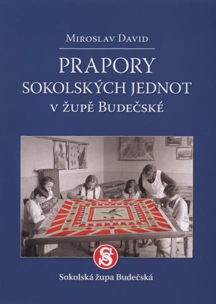 Prapory sokolskŽch jednot v župě Budečské 
