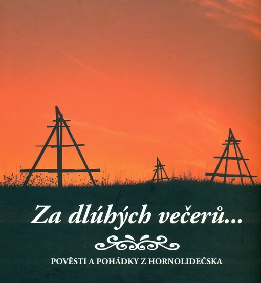 Za dlúhých večerů-- :pověsti a pohádky z Hornolidečska
