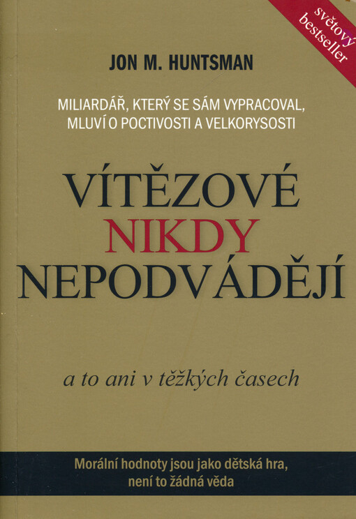 Vítězové nikdy nepodvádějí :a to ani v těžkých časech
