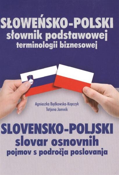 SĹ‚oweĹ„sko-polski sĹ‚ownik podstawowej terminologii biznesowej = 