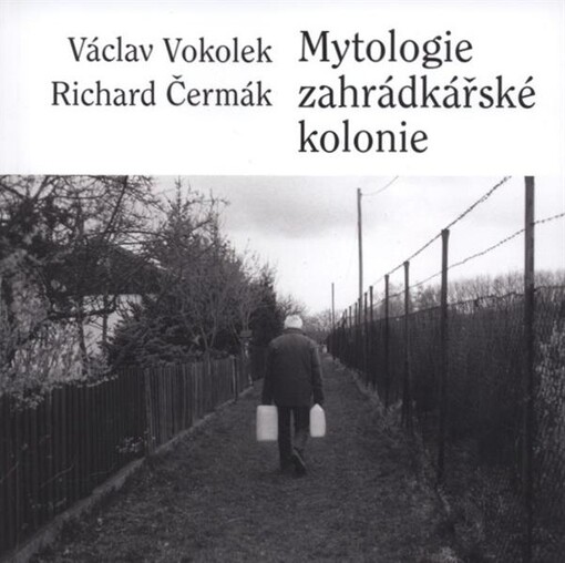 Mytologie zahrádkářské kolonie