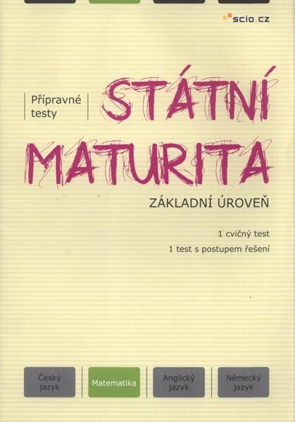 Státní maturita - přípravné testy : základní úroveň. Matematika