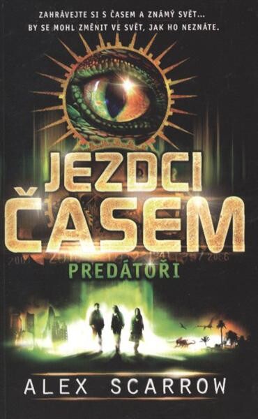 Jezdci časem. Predátoři