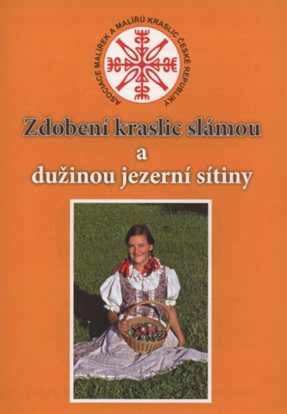 Zdobení kraslic slámou a dužinou jezerní sítiny