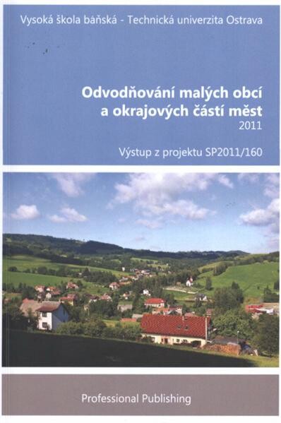 Odvodňování malých obcí a okrajových částí měst :[výstup z projektu SP2011/160]