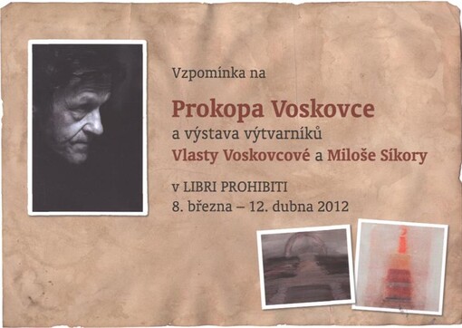 Vzpomínka na Prokopa Voskovce a výstava výtvarníků Vlasty Voskovcové a Miloše Síkory v Libri prohibiti 8. března - 12. dubna 2012