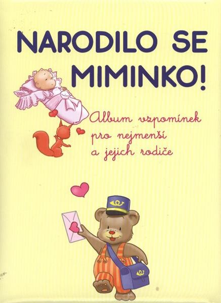 Narodilo se miminko! : album vzpomínek pro nejmenší a jejich rodiče
