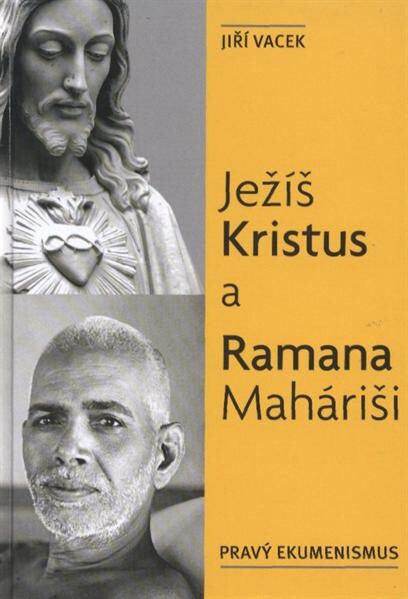Ježíš Kristus a Ramana Maháriši :pravý ekumenismus