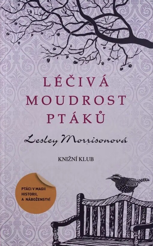 Léčivá moudrost ptáků :ptáci v magii, historii a náboženství