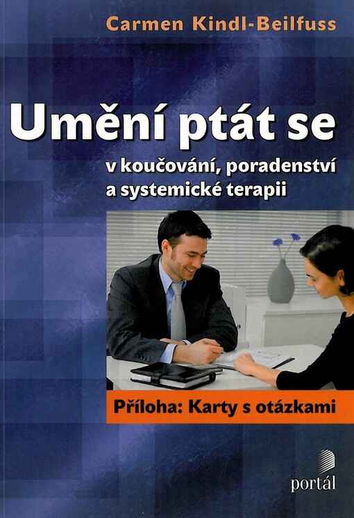 Umění ptát se : v koučování, poradenství a systemické terapii