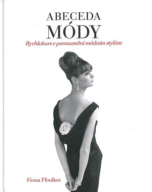 Abeceda módy : rychlokurs v porozumění módním stylům