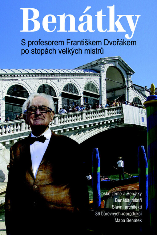 Benátky :s profesorem Františkem Dvořákem po stopách velkých mistrů