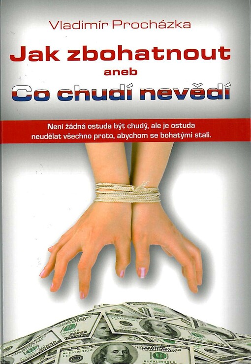 Jak zbohatnout, aneb, Co chudí nevědí