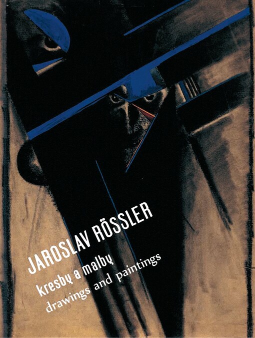 Jaroslav Rössler : kresby a malby = drawings and paintings