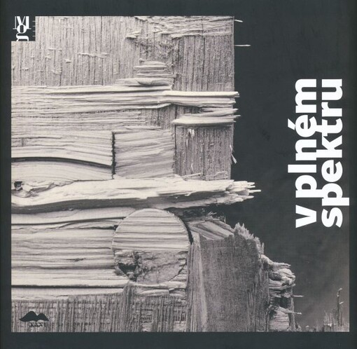 V plném spektru :fotografie 1841-2005 ze sbírky Moravské galerie v Brně