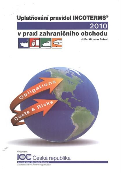 Uplatňování pravidel INCOTERMS 2010 v praxi zahraničního obchodu