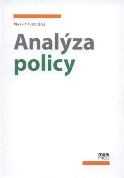 Analýza policy :soubor textů vycházející z kurzu POL495 Katedry politologie FSS MU