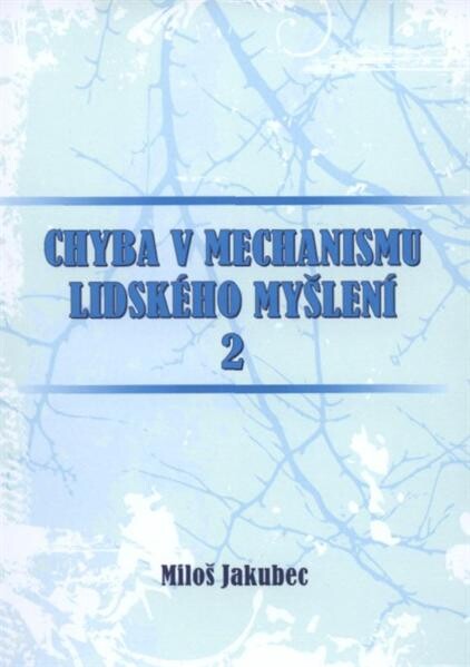 Chyba v mechanismu lidského myšlení 2