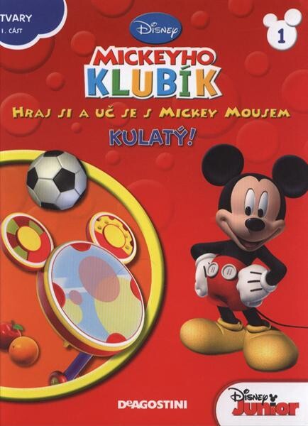 Mickeyho klubík : Hraj si a uč se s Mickey Mousem. 1., Kulatý!