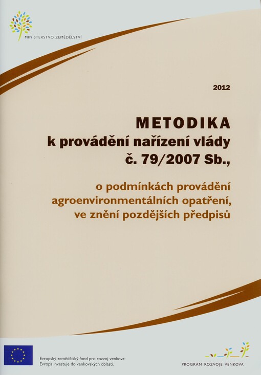 Metodika k provádění nařízení vlády č. 79/2007 Sb., o podmínkách provádění agroenvironmentálních opatření, ve znění pozdějších předpisů