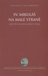 Sv. Mikuláš na Malé Straně :největší barokní chrám v Praze