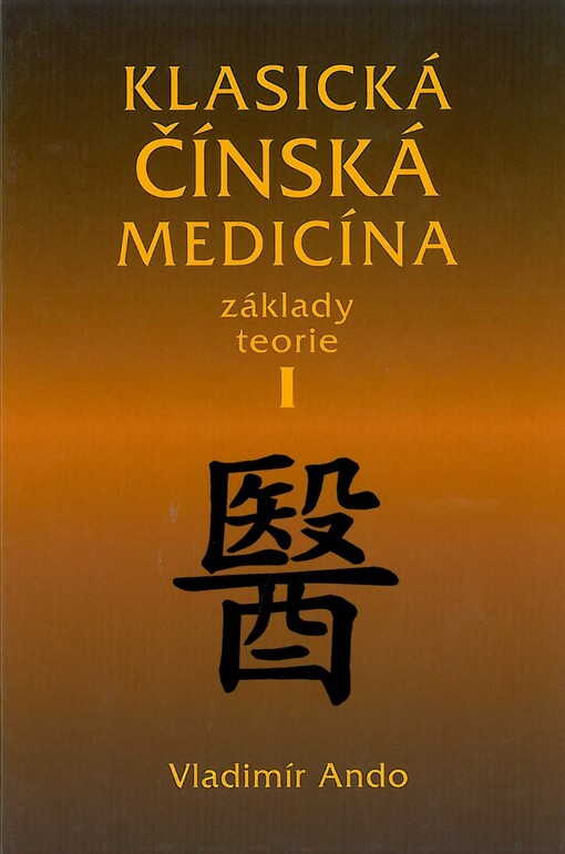 Klasická čínská medicína : základy teorie