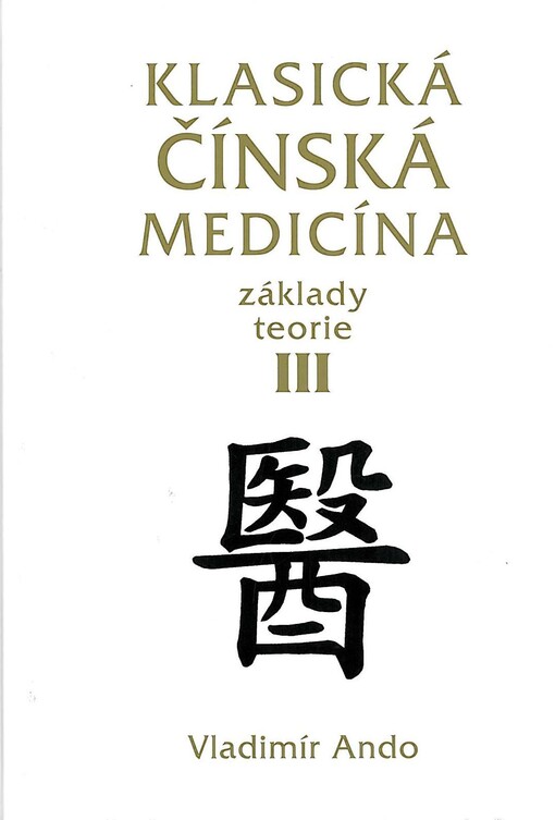 Klasická čínská medicína : základy teorie, Svazek 3