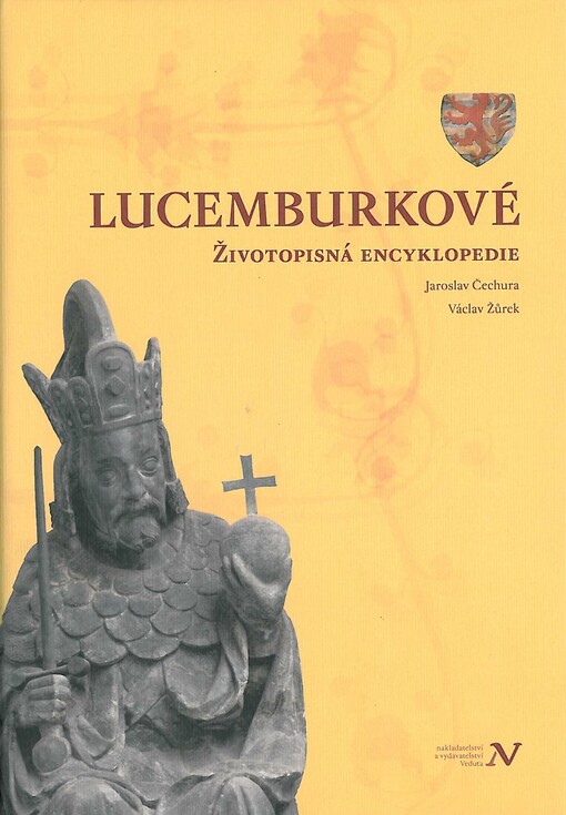 Lucemburkové : životopisná encyklopedie