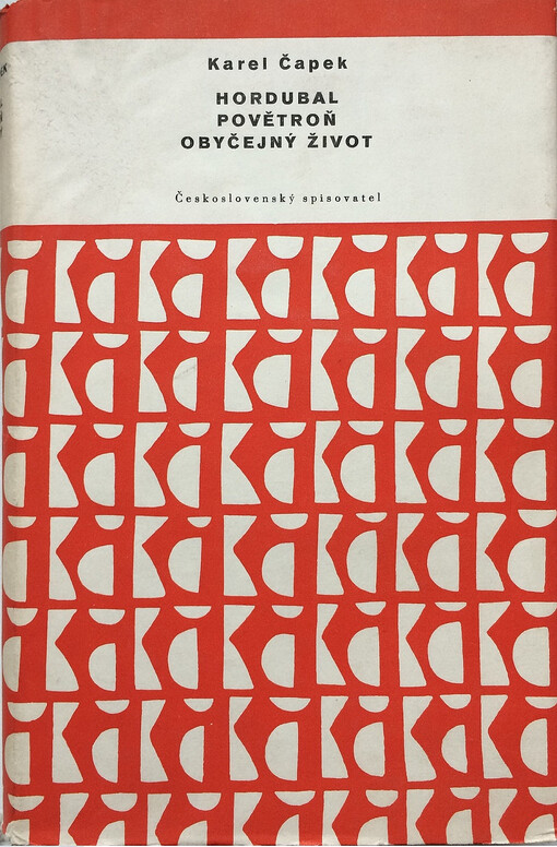 Hordubal ; Povětroň ; Obyčejný život