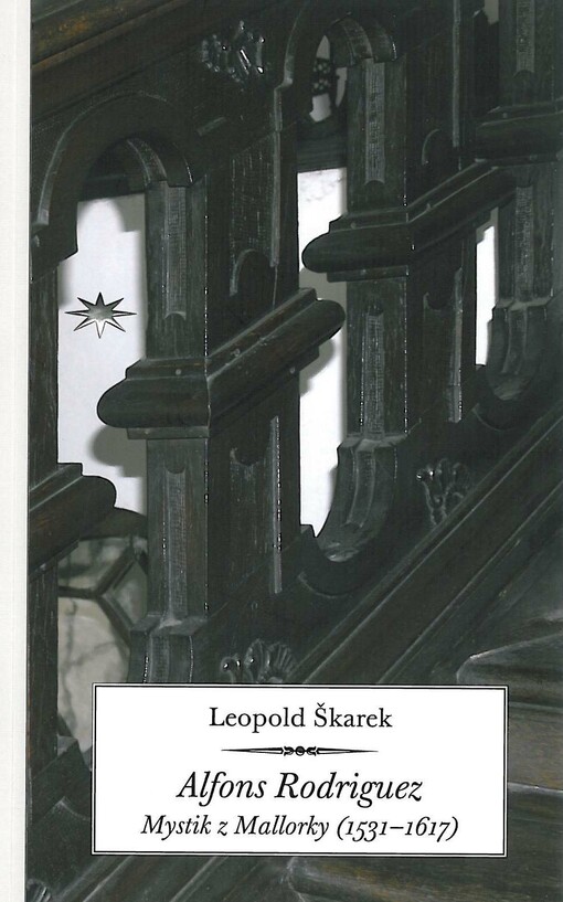 Alfons Rodriguez : mystik z Mallorky (1531-1617)