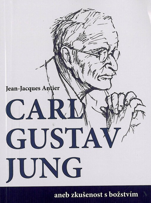 C.G. Jung, aneb, Zkušenost s božstvím