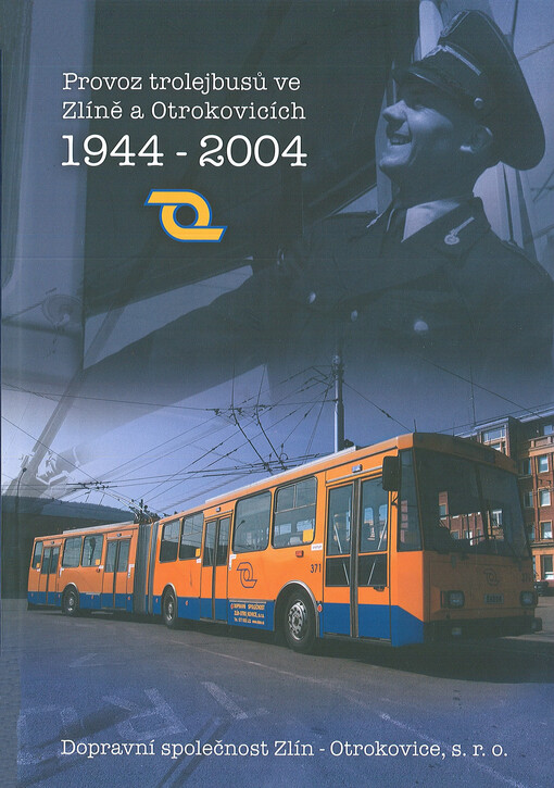 Provoz trolejbusů ve Zlíně a Otrokovicích 1944-2004