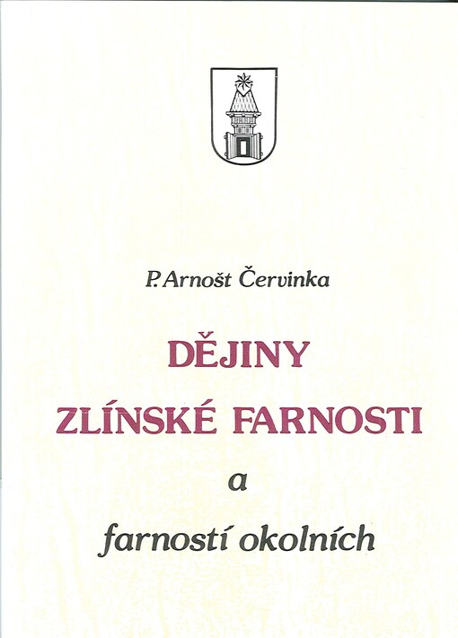 Dějiny zlínské farnosti a farností okolních