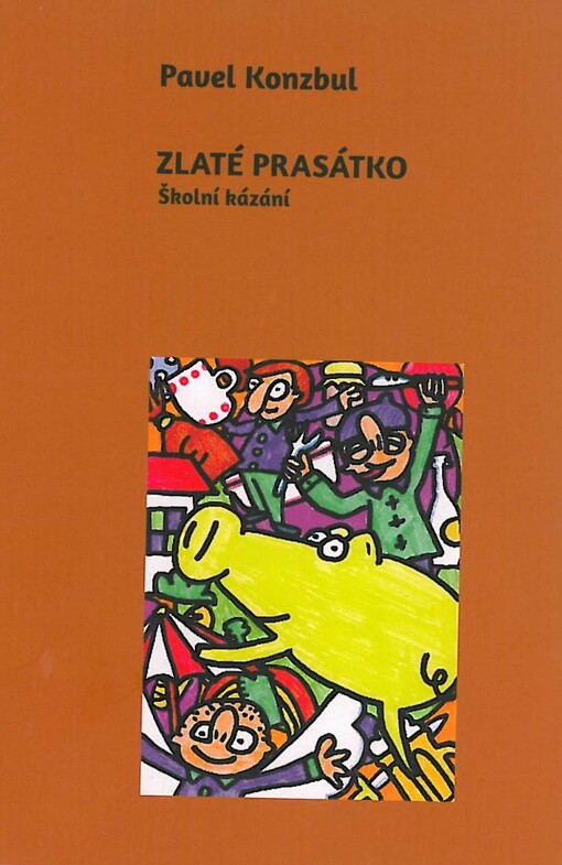 Zlaté prasátko: školní kázání
