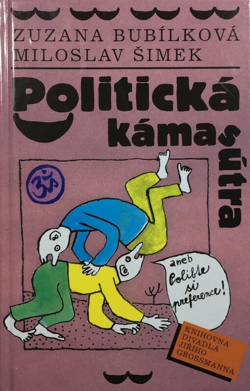 Politická kámasútra, aneb, Polibte si preference