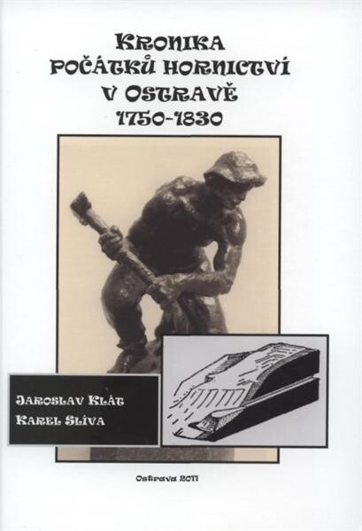 Kronika počátků hornictví v Ostravě 1750-1830