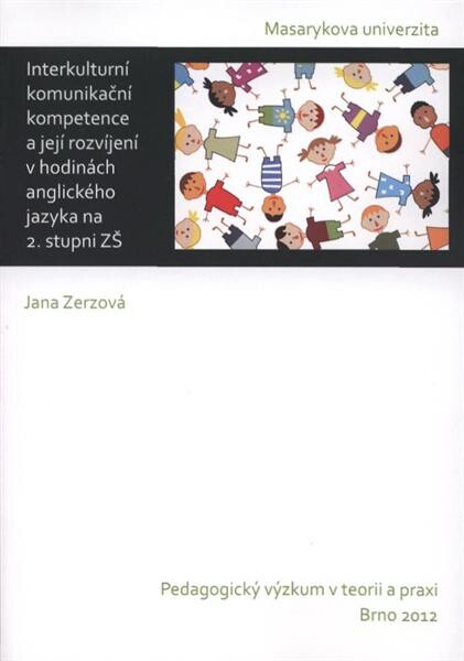 Interkulturní komunikační kompetence a její rozvíjení v hodinách anglického jazyka na 2. stupni ZŠ