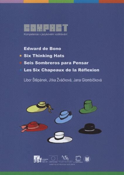 Edward de Bono : six thinking hats = seis sombreros para pensar = les six chapeaux de la réflexion