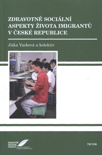 Zdravotně sociální aspekty života imigrantů v České republice
