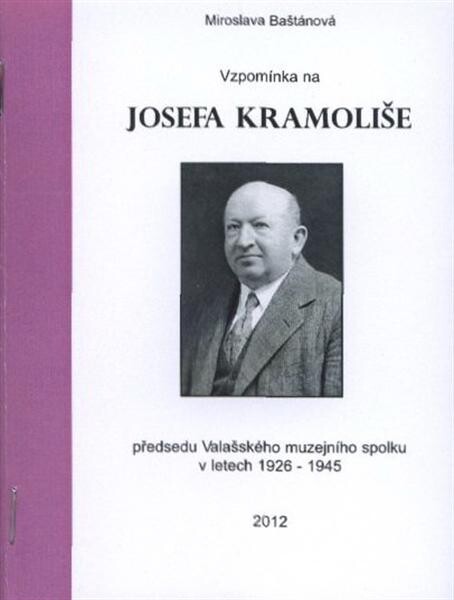 Vzpomínka na Josefa Kramoliše, předsedu Valašského muzejního spolku v letech 1926-1945