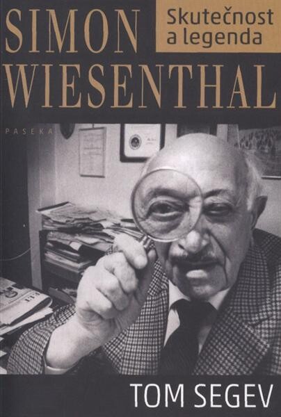 Simon Wiesenthal : skutečnost a legenda