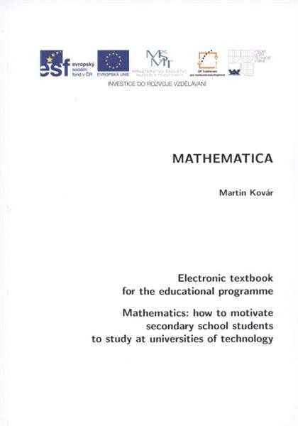 Mathematica : electronic textbook for the educational programme Mathematics: how to motivate secondary school students to study at universities of technology