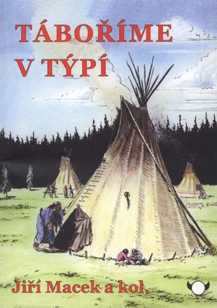 Táboříme v týpí