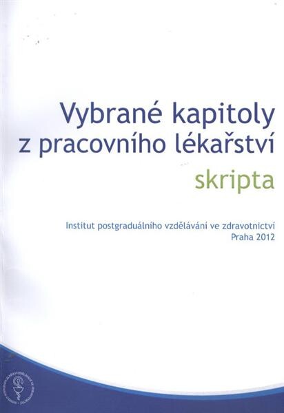Vybrané kapitoly z pracovního lékařství : skripta