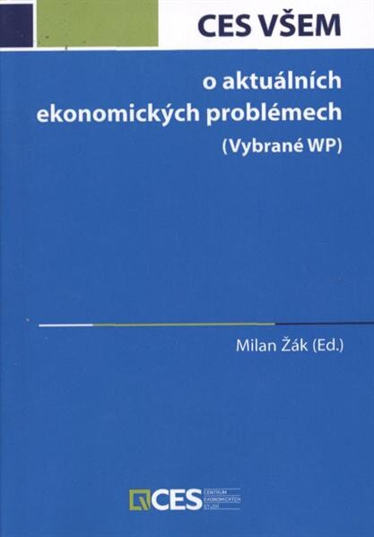 CES VŠEM o aktuálních ekonomických problémech (Vybrané WP)